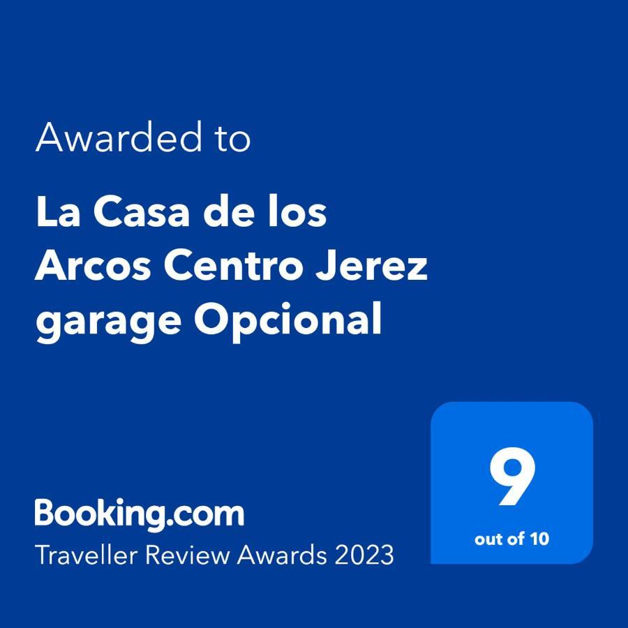 La Casa De Los Arcos - Casco Historico - Parking Opcional Jerez de la Frontera Eksteriør billede